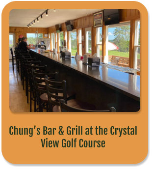Chungs Bar and Grill at the Crystal View Golf Course