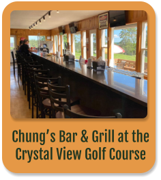 Chung’s Bar & Grill at the Crystal View Golf Course